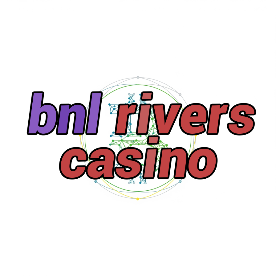 bnl rivers casino